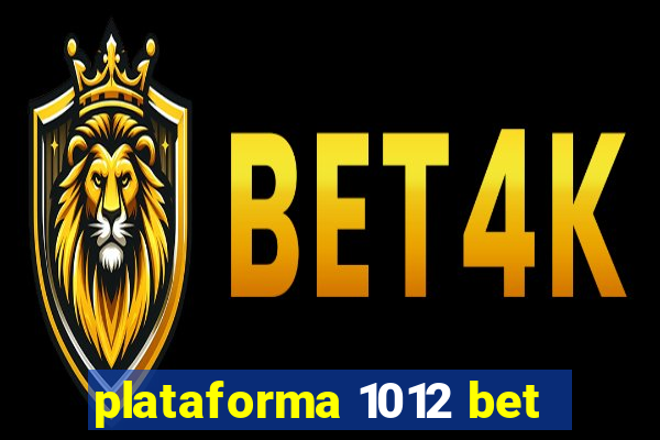 plataforma 1012 bet